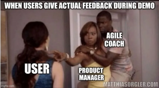 project management meme: product manager shielding an agile coach from user feedback