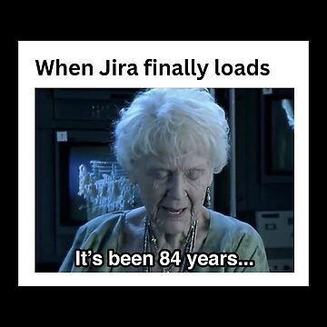 project management meme: rose of the titanic movie at age 84 after waiting for jira to load