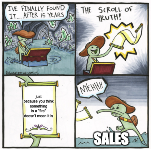 project management meme:  sales thinking everything is a fire