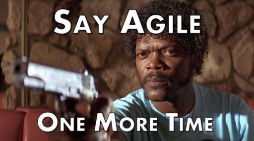 project management meme: pulp fiction scene with gun faced at man who keeps saying agile