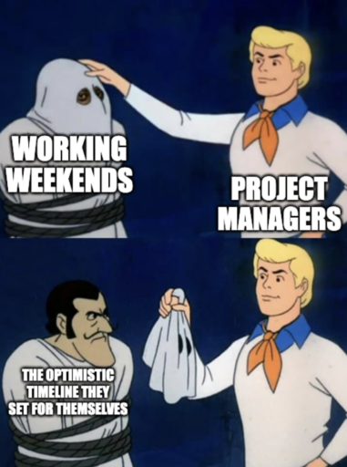 project management meme: scooby doo meme about working weekends